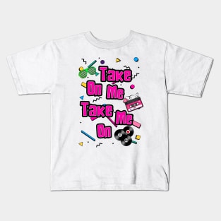 Take On Me Kids T-Shirt